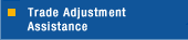 Trade Adjustment Assistance